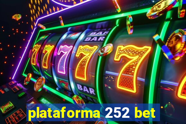 plataforma 252 bet